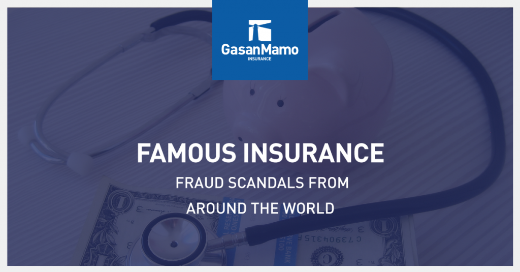 GasanMamo Insurance - Famous Insurance Scandals from around the World