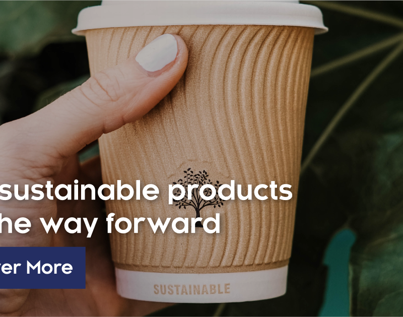 Why Sustainable Products Are The Way Forward